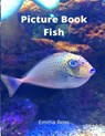 Picture Book Fish: A Picture Book Gift for Seniors with Dementia or Alzheimer's patients Large Print (8.5 x 11 inches) (For Adults With D - ROSS,  Emma - 9798664112863