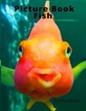 Picture Book Fish: A Picture Book Gift for Seniors with Dementia or Alzheimer's patients Large Print (8.5 x 11 inches) (For Adults With D - ROSS,  Emma - 9798664116335