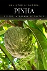 Pinha: Gestão Integrada da Pinha - Hamilton G. Guerra - 9798664138061