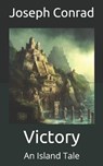 Victory - JOSEPH CONRAD,  Conrad - 9798666698525