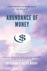Abundance of Money: Manifest Abundance Using Coaching Questions & The Law Of Attraction - MOODY,  Ralph - 9798671526844