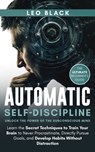 Automatic Self-Discipline - Leo Black - 9798674897828