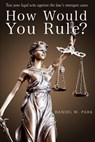 How Would You Rule? - Daniel W Park - 9798676867294