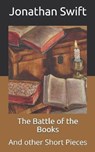 The Battle of the Books - JONATHAN SWIFT,  Swift - 9798679415775