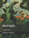 Red Nails - ROBERT E. HOWARD,  Howard - 9798683297497
