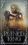Ruined King - C. N. Crawford - 9798683762926