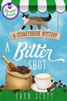 A Bitter Shot - Eryn Scott - 9798687106870