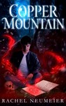 Copper Mountain - Rachel Neumeier - 9798691626739
