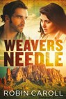 Weaver's Needle - Robin Caroll - 9798691723742