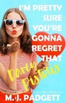 I'm Pretty Sure You're Gonna Regret That Darcy Pistolis - PADGETT,  M J - 9798692097095