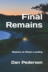 Final Remains: Mystery at Ebey's Landing - Dan Pedersen - 9798692377548