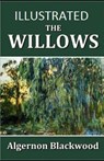 The Willows Illustrated - BLACKWOOD,  Algernon - 9798700275378