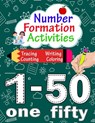 Number Formation Activities: Number Tracing Book 1-50, Number Formation Practice, Trace Numbers Handwriting Practice Workbook For Kids - Lamaa Bom - 9798701272796
