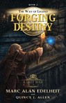 Forging Destiny - QUINCY J ALLEN,  Allen ; Marc Alan Edelheit, Edelheit - 9798701417173