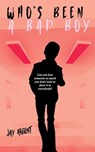 Who's Been a Bad Boy - ARGENT,  Jay - 9798702528205