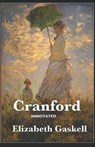 cranford Annotated (Wordsworth Classics) - GASKELL,  Elizabeth Cleghorn - 9798704109723