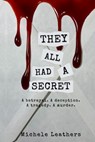 They All Had A Secret - Michele Leathers - 9798708651655