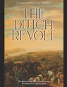 The Dutch Revolt: The History of the Dutch Republic's War of Independence against Spain - Charles River - 9798708963505