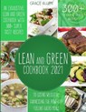 Lean And Green Cookbook 2021 - ALLEN,  Grace - 9798711975427