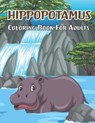 Hippopotamus Coloring Book For Adults - BERRY PRESS,  Amelia - 9798713438616