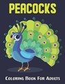 Peacocks Coloring Book For Adults - BERRY PRESS,  Amelia - 9798714153181