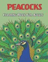 Peacocks Coloring Book For Adults - BERRY PRESS,  Amelia - 9798714157714