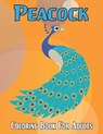 Peacock Coloring Book For Adults - BERRY PRESS,  Amelia - 9798714389535