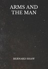 Arms And The Man - SHAW,  Bernard - 9798722377623