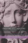 Pastors and Masters - Ivy Compton-Burnett - 9798732022018