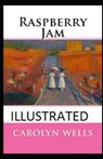 Raspberry Jam Illustrated - WELLS,  Carolyn - 9798732773705