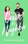 Crave Thy Neighbor - Teagan Hunter - 9798734630075