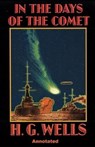In the Days of the Comet Annotated - WELLS,  H. G. - 9798734693322