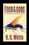 The Food of the Gods and How It Came to Earth Annotated - WELLS,  H. G. - 9798734875117