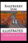 Raspberry Jam Illustrated - WELLS,  Carolyn - 9798737118662