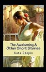 The Awakening & Other Short Stories Annotated - CHOPIN,  Kate - 9798738302862