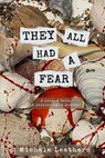They All Had A Fear - Michele Leathers - 9798738727009