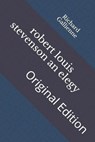 robert louis stevenson an elegy: Original Edition - GALLIENNE,  Richard Le - 9798739205964