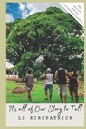 It's All of Our Story to Tell - KIRKPATRICK,  L S - 9798743312917