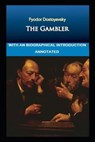 The Gambler: With an Biographical Introduction (Annotated) - DOSTOEVSKY,  Fyodor - 9798746309556