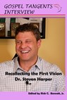 Recollecting the First Vision - Gospel Tangents Interview - 9798746630100