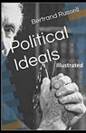Political Ideals (ILLUSTRATED) - RUSSELL,  Bertrand - 9798747146709