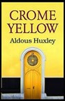 Crome Yellow Illustrated - HUXLEY,  Aldous - 9798747244283