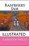 Raspberry Jam Illustrated - WELLS,  Carolyn - 9798747271241
