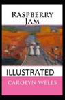 Raspberry Jam Illustrated - WELLS,  Carolyn - 9798747602823