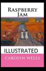 Raspberry Jam Illustrated - WELLS,  Carolyn - 9798747741102