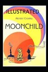 Moonchild Illustrated - CROWLEY,  Aleister - 9798747788961