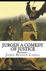 Jurgen, A Comedy of Justice Illustrated - CABELL,  James Branch - 9798747885783