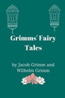 Grimms' Fairy Tales - Jacob Grimm and Wilhelm Grimm - 9798747997332