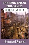 The Problems of Philosophy Illustrated - RUSSELL,  Bertrand - 9798748719698