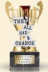 They All Had A Chance - Michele Leathers - 9798753841575